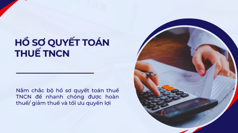 Danh sách hồ sơ cần thiết để quyết toán thuế TNCN