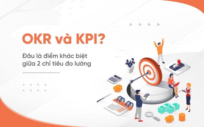 Đôi nét chung về OKR và KPI