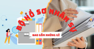 Bộ hồ sơ nhân sự cho những đối tượng dưới 15 tuổi