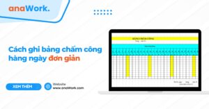 Cách ghi bảng chấm công hàng ngày