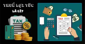 Thuế lợi tức là gì?