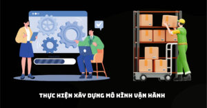 Thực hiện xây dựng mô hình vận hành